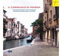Michael Rieber & Gotz Schumacher - Il Carnevale di Venezia - Puccini, Bottesini, Massenet