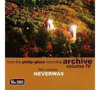 PHILIP GLASS - Philip Glass: Neverwas