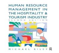 Michael Riley Human Resource Management in the Hospitality & Tourism Industry Michael Riley Multicolor