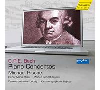 Michael Rische - Carl Philipp Emanuel Bach: Piano Concertos