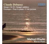 Michael Rische - Debussy;Images I&II/Estampes/I