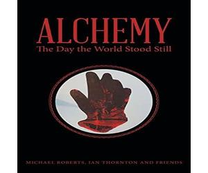 Michael Roberts Alchemy: The Day the World Stood Still Paperback Book Michael Roberts Multicolor
