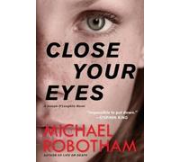 Michael Robotham Close Your Eyes (Paperback) Joseph O'Loughlin (US IMPORT)
