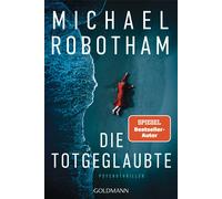 Michael Robotham Die Totgeglaubte (Haven 4): Psychothriller (Cyrus (Paperback)