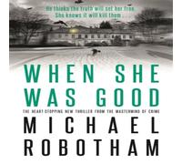 Michael Robotham When She Was Good Hardback Book in White Michael Robotham White