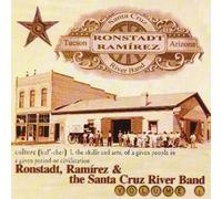 Michael Ronstadt/Ted Ramirez/Santa Cruz River Band - Ronstadt, Ramirez & The Santa Cruz River Band, Vol. 1