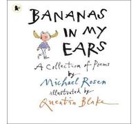 Michael Rosen Bananas in My Ears Book Michael Rosen Multicolor