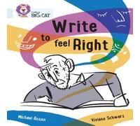 Michael Rosen BIG CAT_WRITE TO FEEL RIGHT : Band 17/Diamond Paperback Book Michael Rosen Multicolor