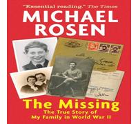 Michael Rosen Missing: The True Story of My Family in World War II Paperback Book Michael Rosen Multicolor