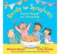 Michael Rosen Ready for Spaghetti: Funny Poems for Funny Kids Paperback Book Michael Rosen Multicolor