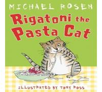 Michael Rosen Rigatoni the Pasta Cat Paperback Book Michael Rosen Multicolor
