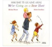 Michael Rosen We're Going on a Bear Hunt in Albanian & English Paperback Book Michael Rosen Multicolor