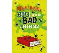 Michael Rosen's Big Book of Bad Things: (Puffin Poetry)