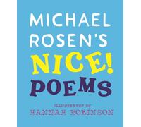 Michael Rosen's NICE! Poems