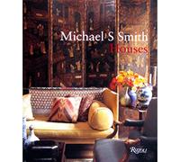 Michael S. Smith from the Ground Up: Houses