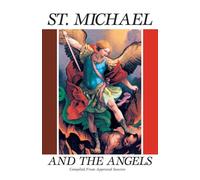 Michael, Saint, and the Angels: A Month with St. Michael and the Holy Angels