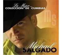 Michael Salgado - La Mejor Coleccion de Cumbias