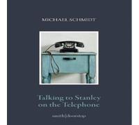 Michael Schmidt Talking to Stanley on the Telephone Paperback Book Michael Schmidt Multicolor