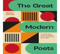 Michael Schmidt The Great Modern Poets : An anthology of the essential poets and Michael Schmidt Multicolor