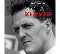 Michael Schumacher: Immagini Di Una Vita/A Life in Pictures