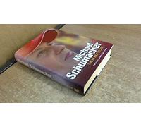 Michael Schumacher: The Whole Story
