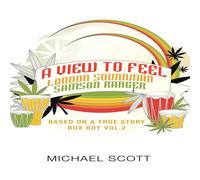 Michael Scott A View to Feel London Soundman Samson Ranger: Based on a True Michael Scott Multicolor