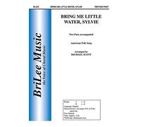 Michael Scott-Bring Me Little Water, Sylvie-2-Part Choir