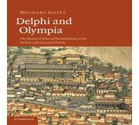 Michael Scott Delphi & Olympia: The Spatial Politics of Panhellenism in the in White Michael Scott White