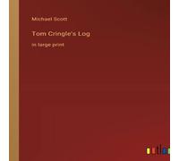 Michael Scott Tom Cringle's Log:in large print Paperback Book Michael Scott Multicolor