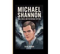 MICHAEL SHANNON: Rage, Roles, and the Refusal to Fit In