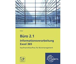 Michael Sieber Büro 2.1 - Informationsverarbeitung Excel 365: Kaufma (Paperback)