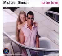 Michael Simon - To Be Love