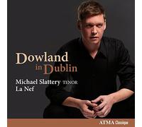 Michael Slattery;La Nef - Dowland in Dublin