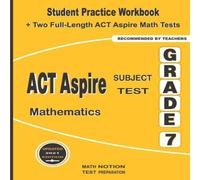 Michael Smith ACT Aspire Subject Test Mathematics Grade 7: Student Practice Michael Smith Multicolor