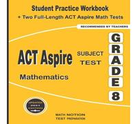 Michael Smith ACT Aspire Subject Test Mathematics Grade 8: Student Practice Michael Smith Multicolor