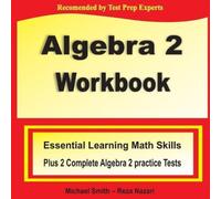 Michael Smith Algebra 2 Workbook: Essential Learning Math Skills Plus Two Michael Smith Multicolor