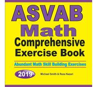 Michael Smith ASVAB Math Comprehensive Exercise Book : Abundant Math Skill Michael Smith Multicolor