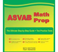 Michael Smith ASVAB Math Prep: The Ultimate Step by Step Guide Plus Two Michael Smith Multicolor