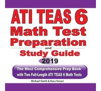 Michael Smith ATI TEAS 6 Math Test Preparation & study guide: The Most Michael Smith Multicolor