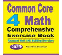 Michael Smith Common Core 4 Math Comprehensive Exercise Book : Abundant Math Michael Smith Multicolor