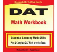 Michael Smith DAT Math Workbook : Essential Learning Math Skills Plus Two Michael Smith Multicolor