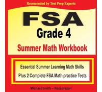 Michael Smith FSA Grade 4 Summer Math Workbook : Essential Summer Learning Math Michael Smith Multicolor
