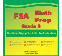 Michael Smith FSA Math Prep Grade 8: The Ultimate Step by Step Guide Plus Two Michael Smith Multicolor
