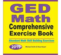 Michael Smith GED Math Comprehensive Exercise Book: Abundant Math Skill Building Michael Smith Multicolor