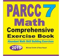 Michael Smith PARCC 7 Math Comprehensive Exercise Book : Abundant Math Skill Michael Smith Multicolor