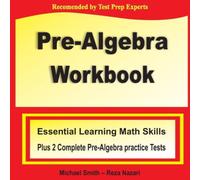 Michael Smith Pre-Algebra Workbook: Essential Learning Math Skills Plus Two Michael Smith Multicolor
