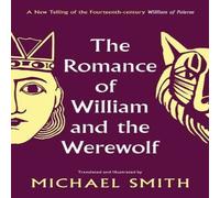 Michael Smith Romance of William & the Werewolf Hardback Book Michael Smith Multicolor