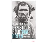 Michael Smith Rudol Der stille Held: Tom Crean: Überlebender der Ant (Hardback)