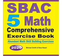 Michael Smith SBAC 5 Math Comprehensive Exercise Book: Abundant Math Skill Michael Smith Multicolor