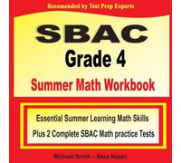 Michael Smith SBAC Grade 4 Summer Math Workbook : Essential Summer Learning Math Michael Smith Multicolor